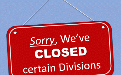 Sorry, We’ve CLOSED certain Divisions
